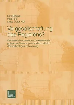 E-Book (pdf) Vergesellschaftung des Regierens? von Lars Brozus, Ingo Take, Klaus Dieter Wolf