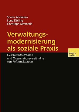 E-Book (pdf) Verwaltungsmodernisierung als soziale Praxis von Sünne Andresen, Irene Dölling, Christoph Kimmerle