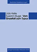 E-Book (pdf) Vom Einzelfall zum Typus von Udo Kelle, Susann Kluge