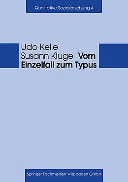 E-Book (pdf) Vom Einzelfall zum Typus von Udo Kelle, Susann Kluge