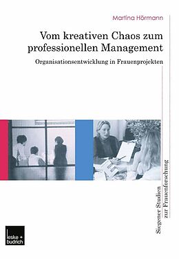 E-Book (pdf) Vom kreativen Chaos zum professionellen Management von Martina Hörmann