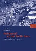 E-Book (pdf) Wahlkampf um das Weiße Haus von Peter Filzmaier, Fritz Plasser