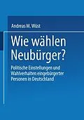 E-Book (pdf) Wie wählen Neubürger? von Andreas M. Wüst