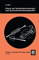 E-Book (pdf) Physik der Teilchenbeschleuniger und Synchrotronstrahlungsquellen von Klaus Wille