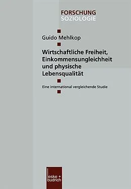 E-Book (pdf) Wirtschaftliche Freiheit, Einkommensungleichheit und physische Lebensqualität von Guido Mehlkop