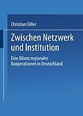 E-Book (pdf) Zwischen Netzwerk und Institution von Christian Diller
