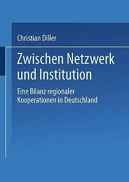 E-Book (pdf) Zwischen Netzwerk und Institution von Christian Diller