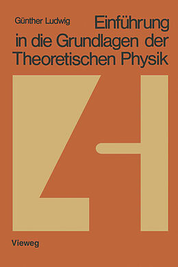 Kartonierter Einband Einführung in die Grundlagen der Theoretischen Physik von Günther Ludwig