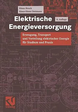 E-Book (pdf) Elektrische Energieversorgung von Klaus Heuck, Klaus-Dieter Dettmann