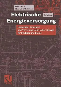 E-Book (pdf) Elektrische Energieversorgung von Klaus Heuck, Klaus-Dieter Dettmann