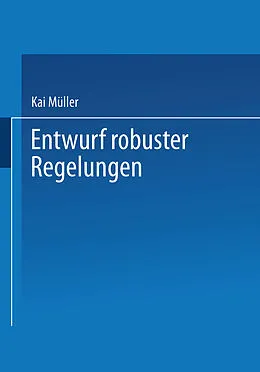E-Book (pdf) Entwurf robuster Regelungen von Kai Müller
