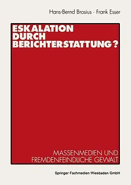 E-Book (pdf) Eskalation durch Berichterstattung? von Hans-Bernd Brosius, Frank Esser