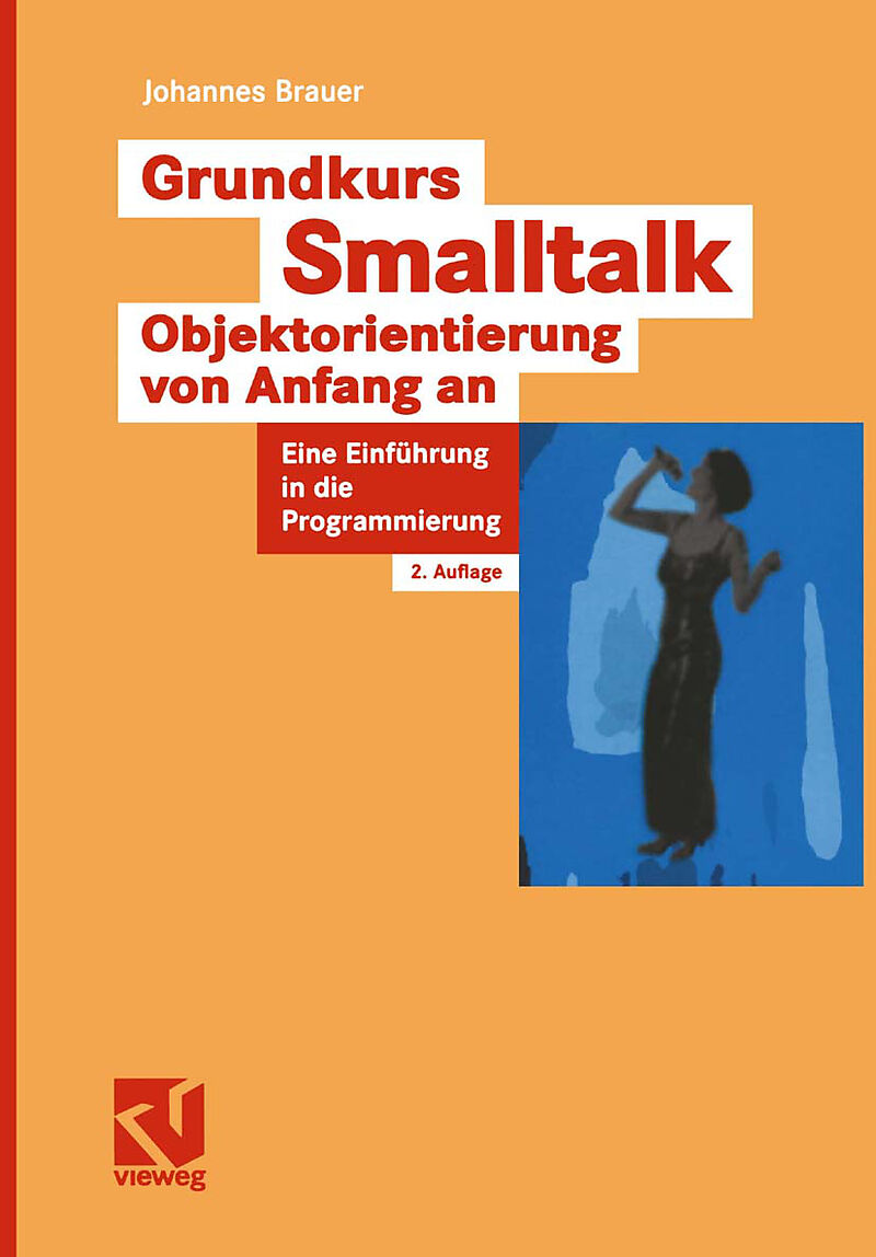 Grundkurs Smalltalk  Objektorientierung von Anfang an