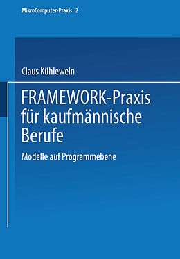 E-Book (pdf) FRAMEWORK-Praxis für kaufmännische Berufe von Dipl.-Wirtsch.-Ing. Claus Kühlewein, Dipl.-Handelslehrer Karl Nüßle