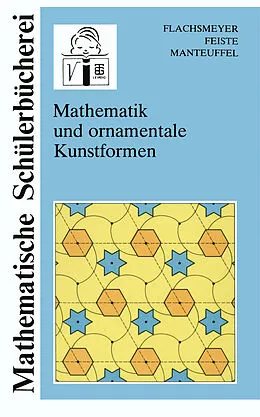 E-Book (pdf) Mathematik und ornamentale Kunstformen von Uwe Feiste, Karl Manteuffel