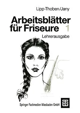 E-Book (pdf) Arbeitsblätter für Friseure 1 von Hanna Lipp-Thoben, Petra Jany