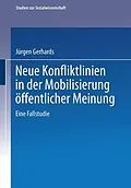E-Book (pdf) Neue Konfliktlinien in der Mobilisierung öffentlicher Meinung von Jürgen Gerhards