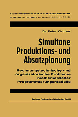 Kartonierter Einband Simultane Produktions- und Absatzplanung von Peter Vischer