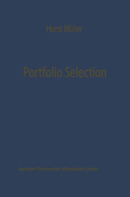Kartonierter Einband Portfolio Selection als Entscheidungsmodell deutscher Investmentgesellschaften von Horst Müller