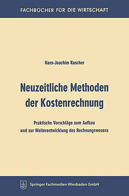 Kartonierter Einband Neuzeitliche Methoden der Kostenrechnung von Hans-Joachim Rascher