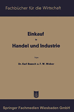 Kartonierter Einband Einkauf in Handel und Industrie von Karl Raasch, Friedrich Wilhelm Weber