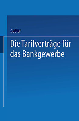 Kartonierter Einband Die Tarifverträge für das Bankgewerbe von Dr. Gabler Wiesbaden