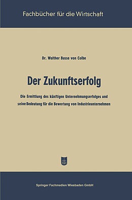 Kartonierter Einband Der Zukunftserfolg von Walther Busse von Colbe