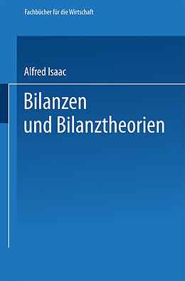Kartonierter Einband Bilanzen und Bilanztheorien von Alfred Isaac