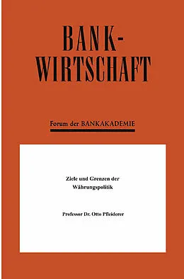 E-Book (pdf) Ziele und Grenzen der Währungspolitik von Otto Pfleiderer