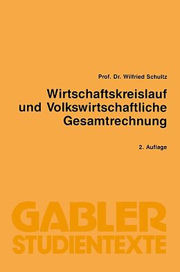 E-Book (pdf) Wirtschaftskreislauf und volkswirtschaftliche Gesamtrechnung von Wilfried Schultz