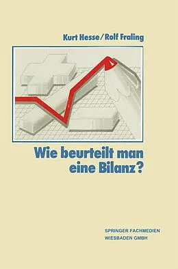 E-Book (pdf) Wie Beurteilt Man eine Bilanz? von Kurt Hesse, Rolf Fraling, Wolfgang Fraling