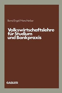 E-Book (pdf) Volkswirtschaftslehre für Studium und Bankpraxis von Bernd Engel, Hans Herber
