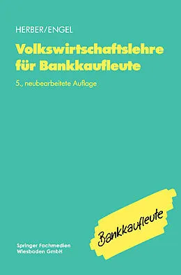 E-Book (pdf) Volkswirtschaftslehre für Bankkaufleute von Hans Herber, Bernd Engel