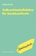 E-Book (pdf) Volkswirtschaftslehre für Bankkaufleute von Hans Herber, Bernd Engel