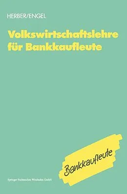 E-Book (pdf) Volkswirtschaftslehre für Bankkaufleute von Hans Herber, Bernd Engel