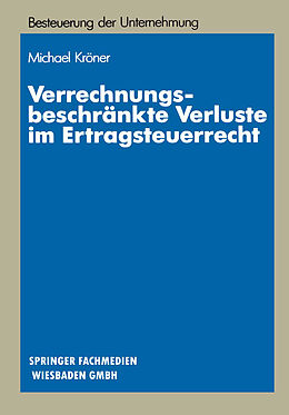 E-Book (pdf) Verrechnungsbeschränkte Verluste im Ertragsteuerrecht von Michael Kröner