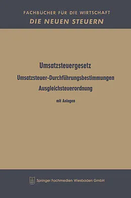 E-Book (pdf) Umsatzsteuergesetz Umsatzsteuer-Durchführungsbestimmungen Ausgleichsteuerordnung von Betriebswirtschaftlicher Verlag Dr. Th. Gabler