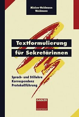 E-Book (pdf) Textformulierung für Sekretärinnen von Ute Mielow-Weidmann, Paul Weidmann
