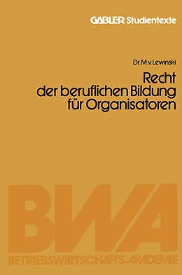 E-Book (pdf) Recht der beruflichen Bildung für Organisatoren von Manfred von Lewinski