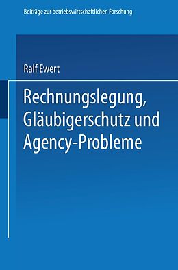 E-Book (pdf) Rechnungslegung, Gläubigerschutz und Agency-Probleme von Ralf Ewert