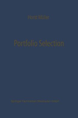 E-Book (pdf) Portfolio Selection als Entscheidungsmodell deutscher Investmentgesellschaften von Horst Müller