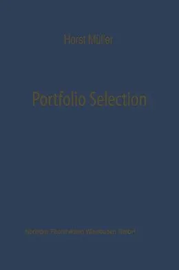 E-Book (pdf) Portfolio Selection als Entscheidungsmodell deutscher Investmentgesellschaften von Horst Müller