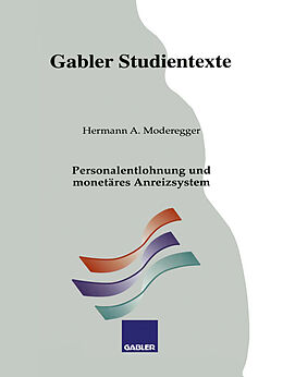 E-Book (pdf) Personalentlohnung und monetäres Anreizsystem von Hermann A. Moderegger