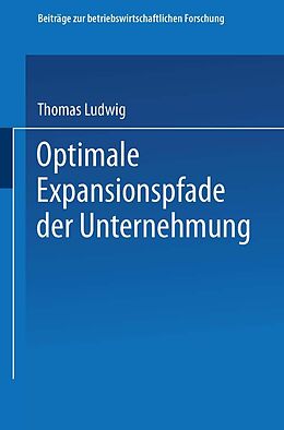 E-Book (pdf) Optimale Expansionspfade der Unternehmung von Thomas Ludwig