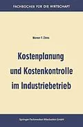 E-Book (pdf) Kostenplanung und Kostenkontrolle im Industriebetrieb von Werner Friedrich Zinss