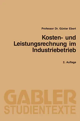 E-Book (pdf) Kosten- und Leistungsrechnung im Industriebetrieb von Günter Ebert