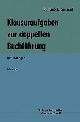 E-Book (pdf) Klausuraufgaben zur doppelten Buchführung von Hans-Jürgen Wurl