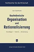 E-Book (pdf) Kaufmännische Organisation und Rationalisierung von Carl Josef Kochs