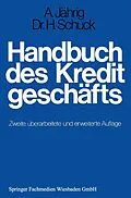 E-Book (pdf) Handbuch des Kreditgeschäfts von Alfred Jährig, Hans Schuck