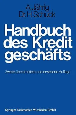 E-Book (pdf) Handbuch des Kreditgeschäfts von Alfred Jährig, Hans Schuck